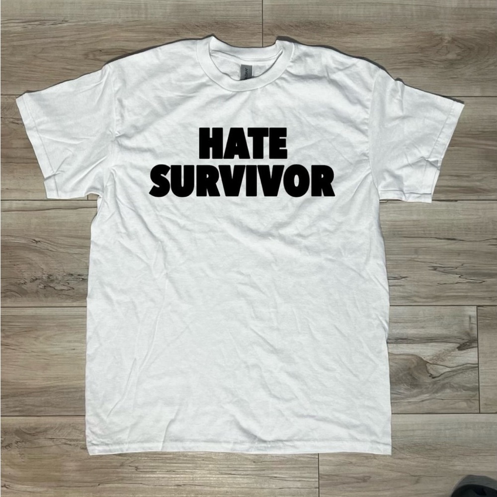 Hate survivor T-shirt ✅